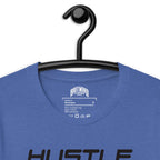 Hustle, Hustle, Hustle | Unisex t-shirt