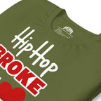 Hip Hop Broke My Heart | Unisex t-shirt