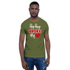 Hip Hop Broke My Heart | Unisex t-shirt