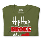 Hip Hop Broke My Heart | Unisex t-shirt