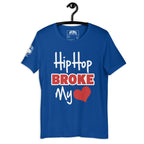 Hip Hop Broke My Heart | Unisex t-shirt