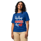 Hip Hop Broke My Heart | Unisex t-shirt