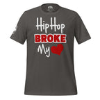 Hip Hop Broke My Heart | Unisex t-shirt