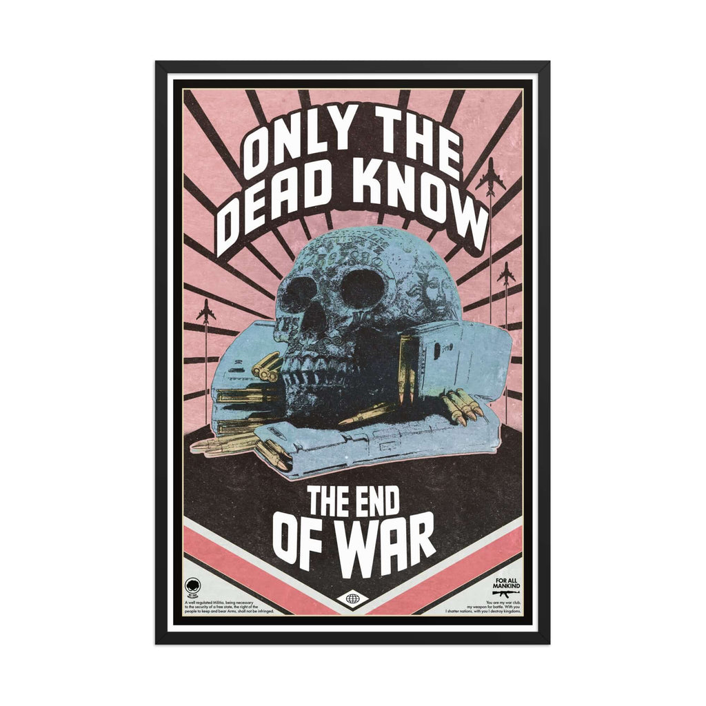 Only The Dead | Skull Munitions Poster