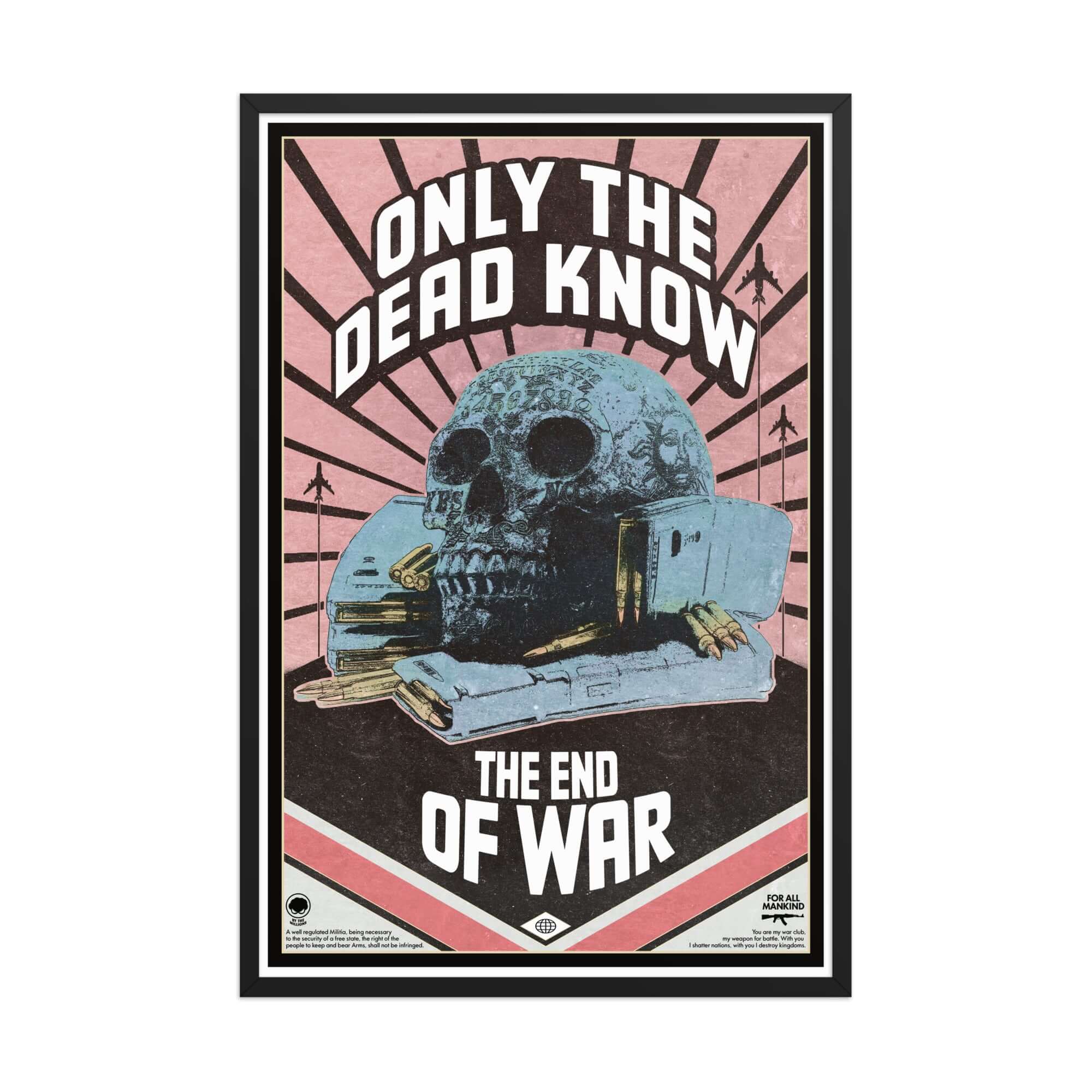 Only The Dead | Skull Munitions Poster