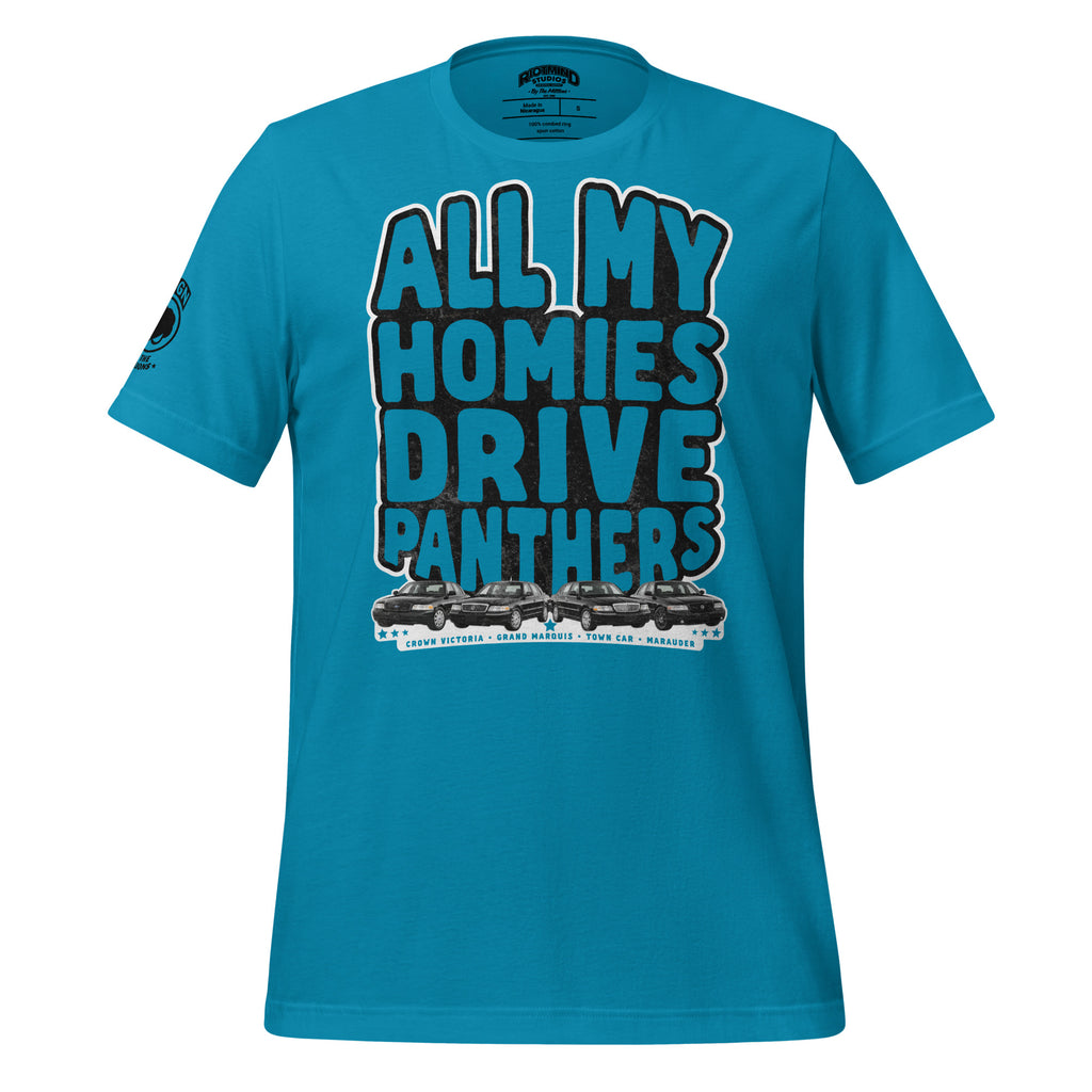 All My Homies Drive Panthers — Graphic Tee