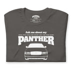 Ask me about my Panther — Graphic Tee