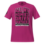 All My Homies Drive Panthers — Graphic Tee