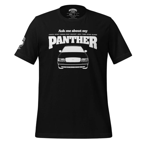 Ask me about my Panther — Graphic Tee