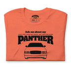 Ask me about my Panther — Graphic Tee