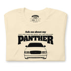 Ask me about my Panther — Graphic Tee