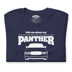 Ask me about my Panther — Graphic Tee