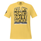 All My Homies Drive Panthers — Graphic Tee